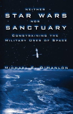Neither Star Wars nor Sanctuary by Michael E. O'Hanlon