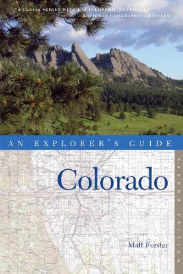 Explorer's Guide Colorado by Matt Forster