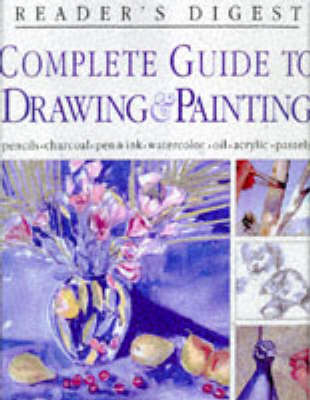 Complete Guide to Drawing and Painting by Reader's Digest