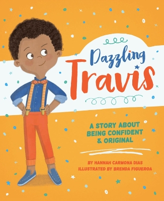 Dazzling Travis: A Story About Being Confident & Original book