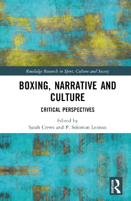 Boxing, Narrative and Culture: Critical Perspectives book