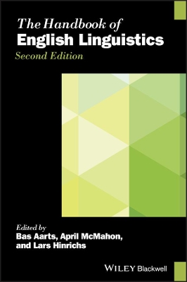 The Handbook of English Linguistics by Bas Aarts