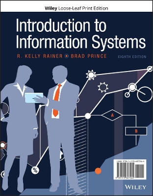 Introduction to Information Systems by R. Kelly Rainer