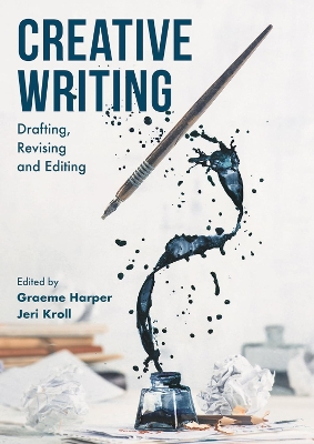 Creative Writing: Drafting, Revising and Editing book