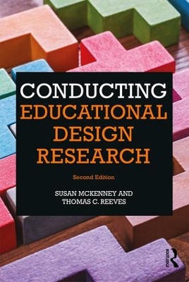 Conducting Educational Design Research by Susan McKenney