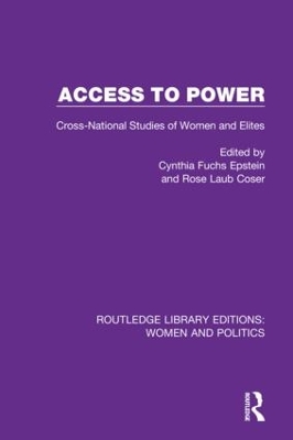 Access to Power: Cross-National Studies of Women and Elites by Cynthia Fuchs Epstein