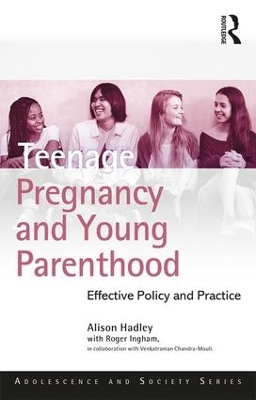 Teenage Pregnancy and Young Parenthood by Alison Hadley