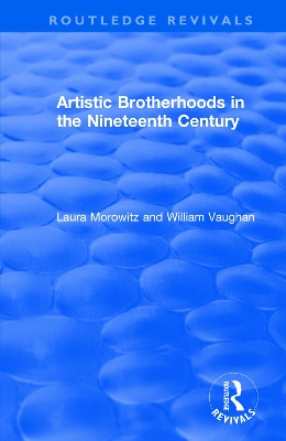 Artistic Brotherhoods in the Nineteenth Century book