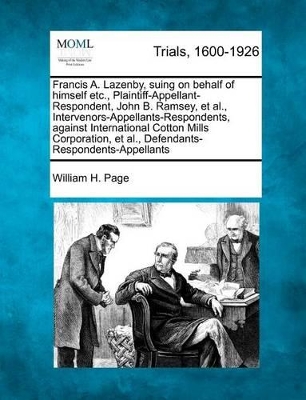 Francis A. Lazenby, Suing on Behalf of Himself Etc., Plaintiff-Appellant-Respondent, John B. Ramsey, et al., Intervenors-Appellants-Respondents, Against International Cotton Mills Corporation, et al., Defendants-Respondents-Appellants by William H Page