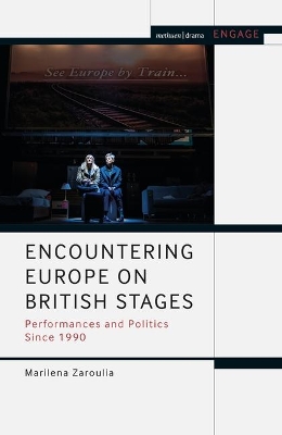 Encountering Europe on British Stages: Performances and Politics since 1990 book