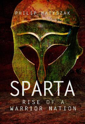 Sparta: Rise of a Warrior Nation book