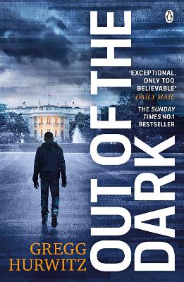 Out of the Dark: The gripping Sunday Times bestselling thriller by Gregg Hurwitz