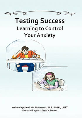Testing Success: Learning to Control Your Anxiety book