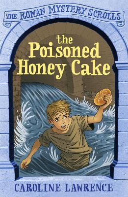 Roman Mystery Scrolls: The Poisoned Honey Cake book