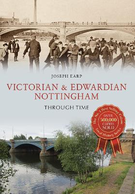 Victorian & Edwardian Nottingham Through Time book