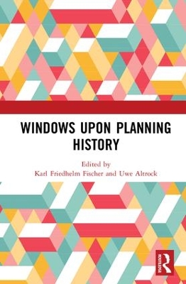 Windows Upon Planning History by Karl Friedhelm Fischer