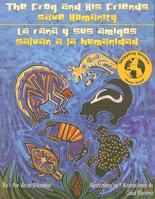 The Frog and His Friends Save Humanity/La Rana y Sus Amigos Salvan a la Humanidad book