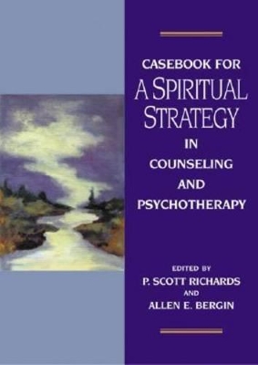 Casebook for a Spiritual Strategy in Counseling and Psychotherapy book