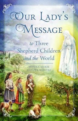 Our Lady's Message to Three Shepherd Children and the World book