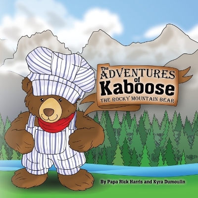 The Adventures of Kaboose the Rocky Mountain Bear book