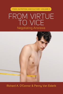 From Virtue to Vice: Negotiating Anorexia book