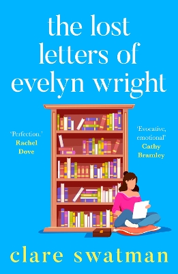 The Lost Letters of Evelyn Wright: A breathtaking, uplifting novel of love and friendship from Clare Swatman book