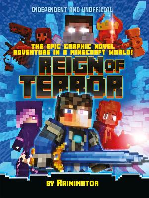 Reign of Terror (Independent & Unofficial): The epic graphic novel adventure in a Minecraft world! book