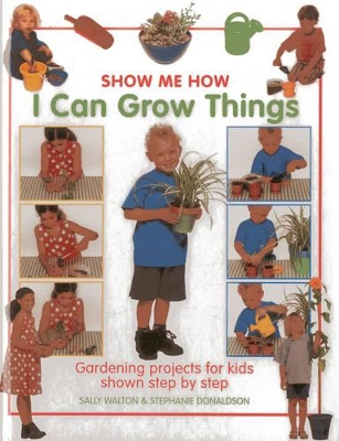 Show Me How: I Can Grow Things book