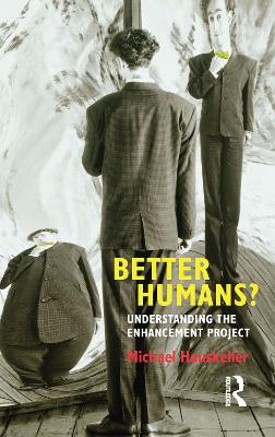 Better Humans? by Michael Hauskeller