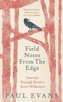 Field Notes from the Edge by Paul Evans