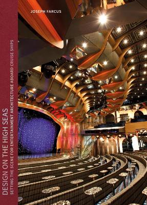 Design on the High Seas: Setting the Scene for Entertainment Architecture Aboard Cruise Ships book