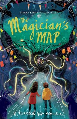 The Magician's Map: A Hoarder Hill Adventure by Kelly Ngai