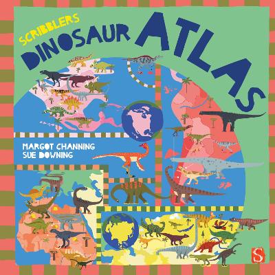 Scribblers' Dinosaur Atlas by Margot Channing