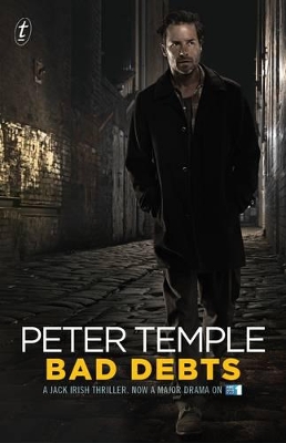 Bad Debts: Jack Irish book 1 by Peter Temple