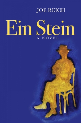 Ein Stein: A novel by Joe Reich