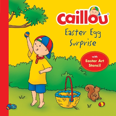 Caillou, Easter Egg Surprise book
