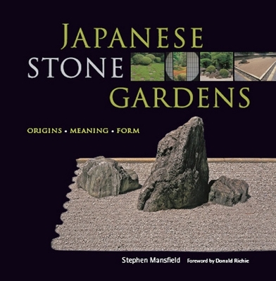 Japanese Stone Gardens by Stephen Mansfield