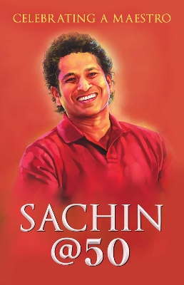 Sachin @ 50: Celebrating a Maestro book