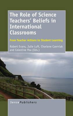 Role of Science Teachers' Beliefs in International Classrooms book