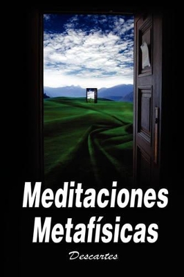 Meditaciones Metafisicas / Metaphysical Meditations book