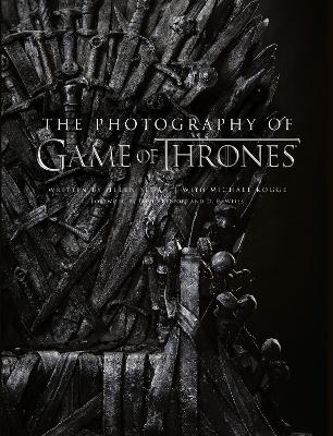 The Photography of Game of Thrones: The official photo book of Season 1 to Season 8 book