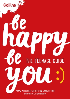 Be Happy Be You: The teenage guide to boost happiness and resilience book