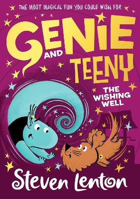 Genie and Teeny: The Wishing Well (Genie and Teeny, Book 3) by Steven Lenton