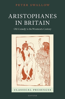 Aristophanes in Britain: Old Comedy in the Nineteenth Century book