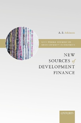 New Sources of Development Finance by A B Atkinson