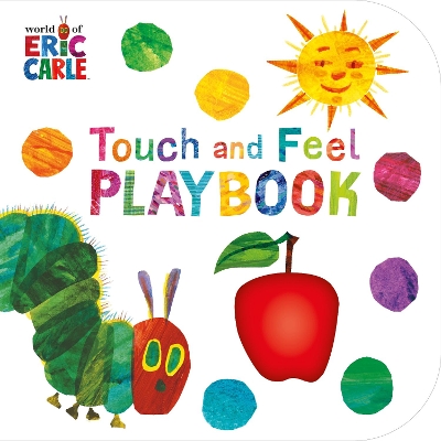 The Very Hungry Caterpillar: Touch and Feel Playbook book