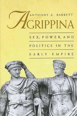 Agrippina by Anthony A. Barrett
