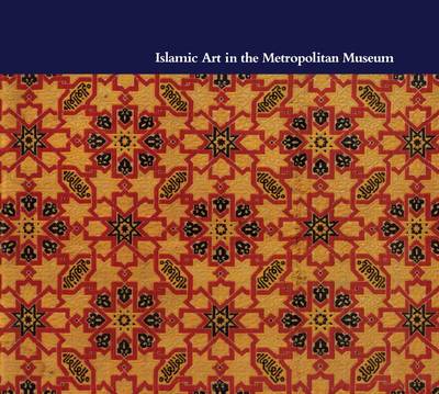Islamic Art in The Metropolitan Museum of Art: The Historical Context book