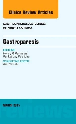 Gastroparesis, An issue of Gastroenterology Clinics of North America book