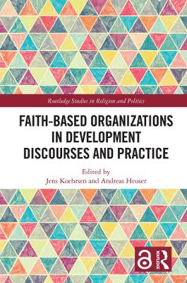 Faith-Based Organizations in Development Discourses and Practice book